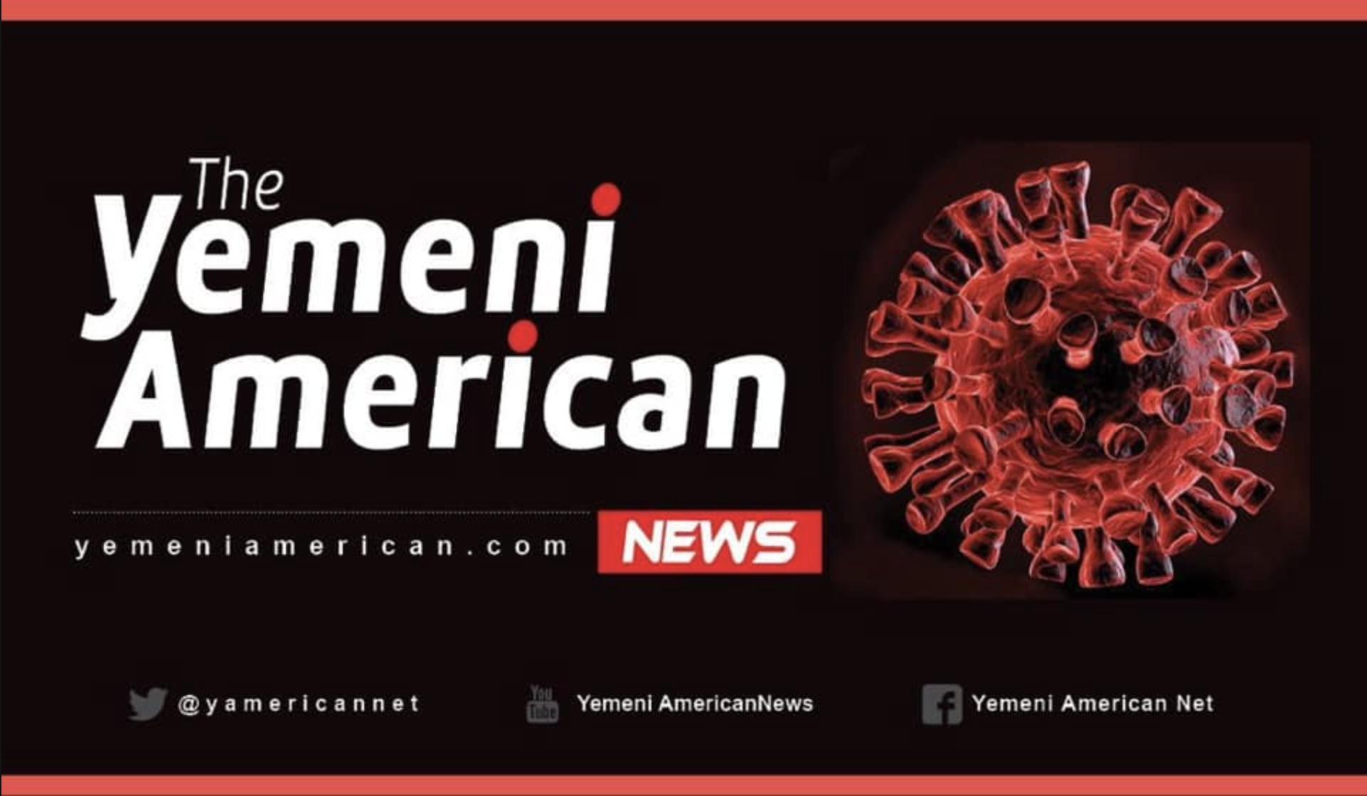 Yemeni American News Live Blog on Covid19